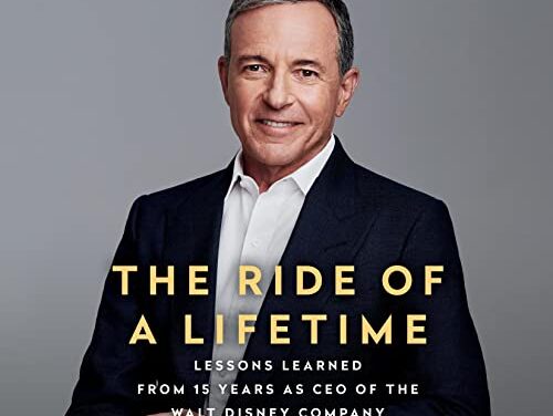 The Ride of a Lifetime: Lessons Learned from 15 Years as CEO of the Walt Disney Company Review