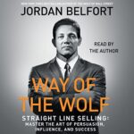Way of the Wolf: Straight Line Selling: Master the Art of Persuasion, Influence, and Success Review